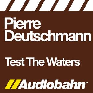 Test the Waters (Dirk Dreyer Remix)
