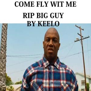 COME FLY WIT ME (MADE FOR DEEBO)RIP BIG GUY "TINY" MUSIC ONLY