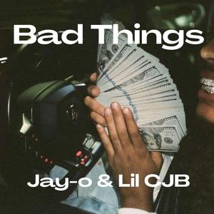 Bad Things