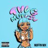 Thug Muffin - Mad Score