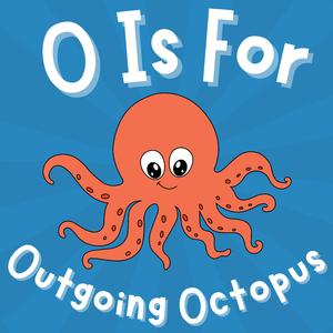 O is for Octopus