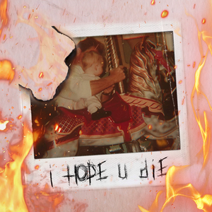 I Hope U Die