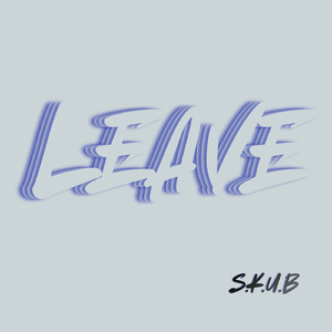 LEAVE