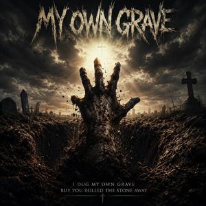 My Own Grave