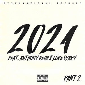 2021 Freestyle (feat. Anthony Vega, Loke Wavy)