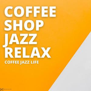Coffee Shop Jazz Relax