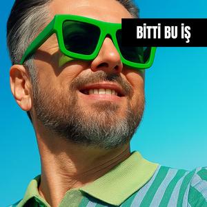 BİTTİ BU İŞ