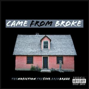 Came from Broke (feat. Tre5ive & Brio Braze)