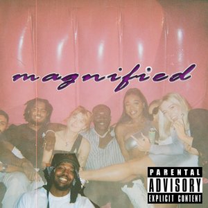 Magnified