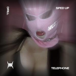 TELEPHONE (DRILL SPED UP)
