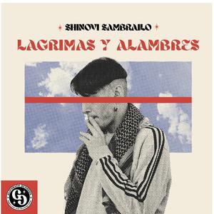 Lágrimas y Alambres