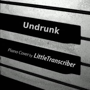 Undrunk (Piano Version)