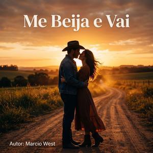 ME BEIJA E VAI