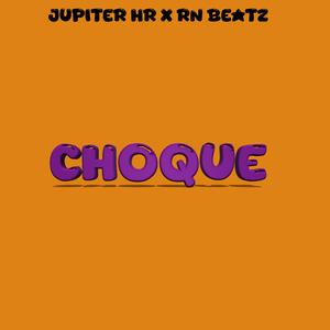 CHOQUE (feat. JUPITER HR)