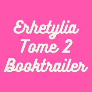 Erhetylia Tome 2 Booktrailer (Original Booktrailer Soundtrack)