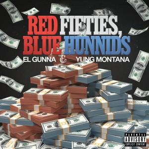 Red Fifties Blue Hunnids (feat. Yung Montana)