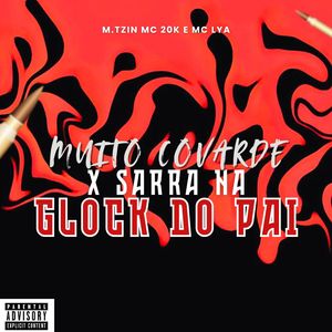 Muito Covarde X Sarra na Glock do Pai