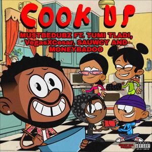 Cook Up (feat. Tumi Tladi, VegasXCesa, Sauwcy & Money Badoo)