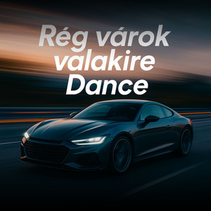 Rég várok Valakire Dance.
