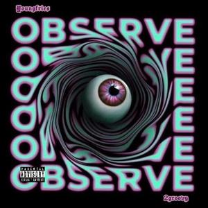 Observe (feat. 2groovy)