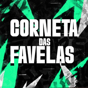 CORNETA DAS FAVELAS