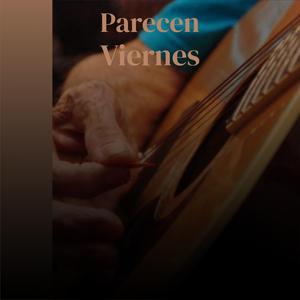 Parecen Viernes