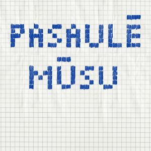 Pasaulē mūsu
