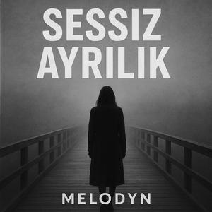 SESSİZ AYRILIK