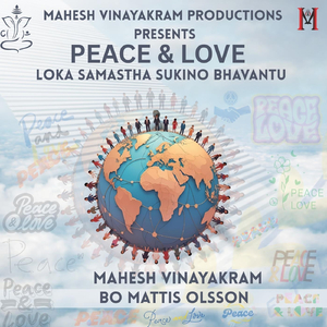 PEACE & LOVE loka samastha sukino bhavanthu (Live) [feat. Bo Mattis Olsson]