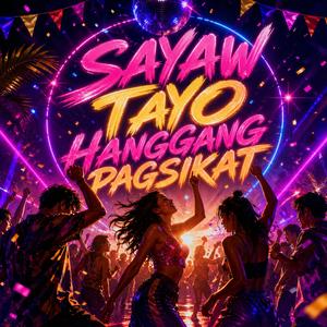 Sayaw Tayo Hanggang Pagsikat