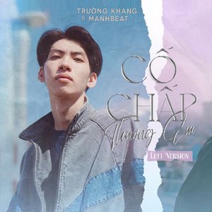 Cố Chấp Thương Em (Lofi Version)