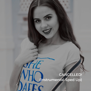 CANCELLED! (Instrumental Sped Up)