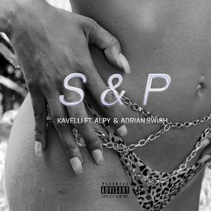 S & P (feat. ALPY & Adrian Swish)