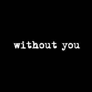 Without You