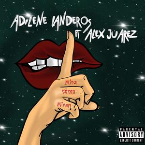 Mira Como Miran (feat. Alex Juarez)