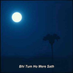 Bhi Tum Ho Mere Sath