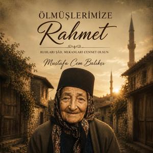 Ölmüşlerimize Rahmet