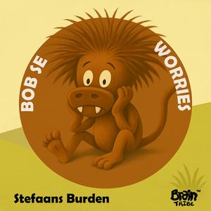 Bob se Worries