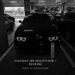 highway 185 (nightcore + reverb)