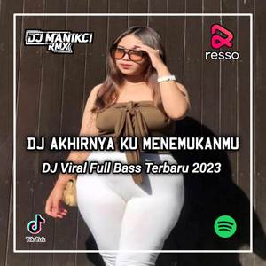 DJ Akhirnya Ku Menemukanmu