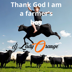 Thank God I Am a Farmer's Boy