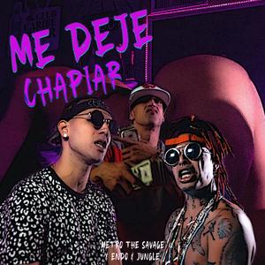 MeDejeChapiar (feat. Endo & Jungle la Riqueza Espiritual)
