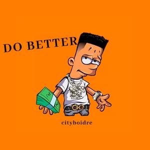 DO BETTER