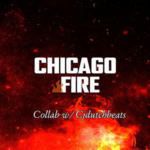 Chicago Fire (feat. Cjdutchbeats)