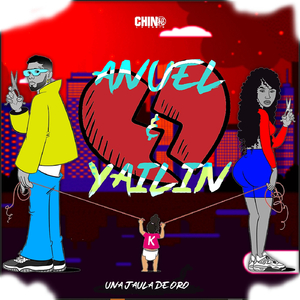 Anuel & Yailin (Una Jaula de Oro)