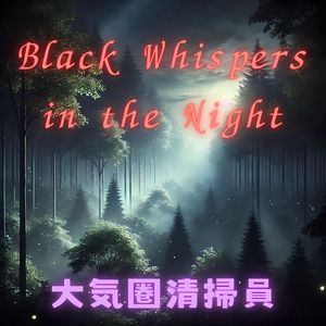 Black Whispers in the Night