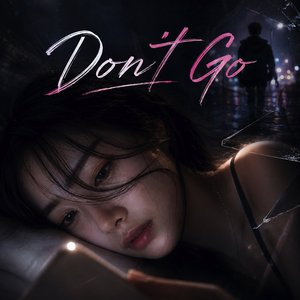 Don't Go
