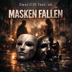 Masken Fallen (feat. Vo)