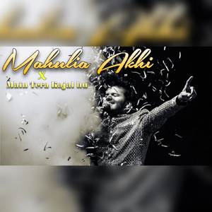 Mahulia Akhi × Main Tera Kajal hu