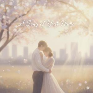A Song of Your Name